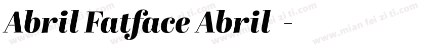 Abril Fatface Abril系列字体转换
